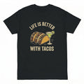 Life Is Better With Tacos