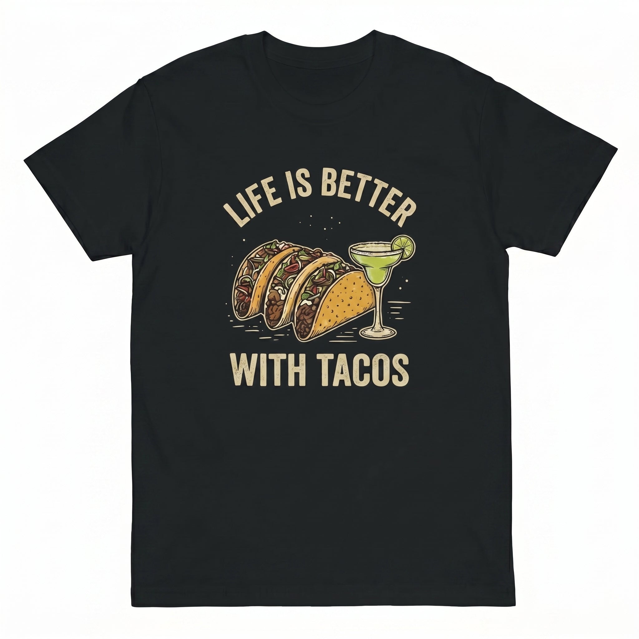 Life Is Better With Tacos